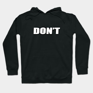 Don't Hoodie